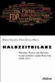 Halbzeitbilanz. Parteien, Politik und Zeitgeist in der schwarz-gelben Koalition 2009-2011