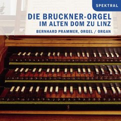 Die Bruckner-Orgel Im Alten Dom Zu Linz - Prammer,Bernhard