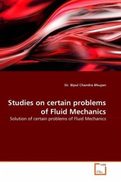 Studies on certain problems of Fluid Mechanics - Bhuyan, Bipul Chandra