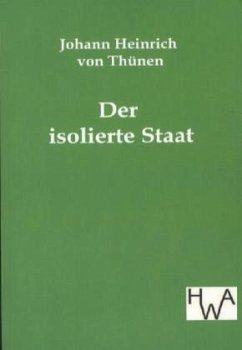 Der isolierte Staat - Thünen, Johann von