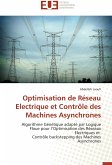 Optimisation de Réseau Electrique et Contrôle des Machines Asynchrones