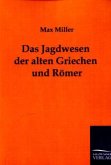 Das Jagdwesen der alten Griechen und Römer