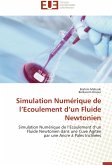 Simulation Numérique de l'Ecoulement d'un Fluide Newtonien