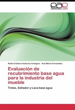 Evaluación de recubrimiento base agua para la industria del mueble - Inostroza Aránguiz, Rode Cristina;Fernandez, Ana Maria