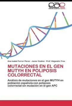 Mutaciones en el gen MUTYH en poliposis colorrectal - Ferrer Pérez, Ana Isabel;Godino, Javier;Tres, Alejandro