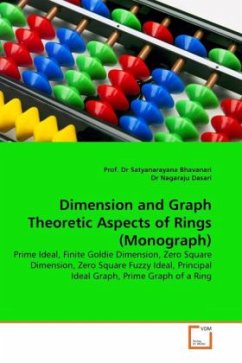Dimension and Graph Theoretic Aspects of Rings (Monograph) - Bhavanari, Satyanarayana;Nagaraju Dasari, Dr