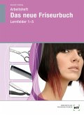 Arbeitsheft, Lernfelder 1-5 / Das neue Friseurbuch