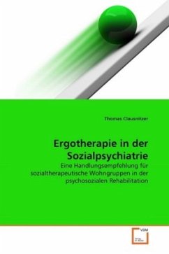 Ergotherapie in der Sozialpsychiatrie - Clausnitzer, Thomas