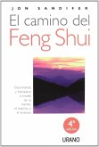 El camino del Feng Shui : crecimiento y bienestar a través de la mente, el espíritu y el entorno