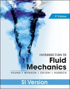 Introduction To Fluid Mechanics - Munson, Bruce R.; Young, Donald F.; Okiishi, Theodore H.; Huebsch, Wade W.