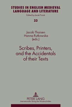 Scribes, Printers, and the Accidentals of their Texts