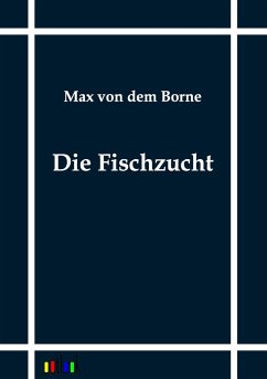 Die Fischzucht - dem Borne, Max von