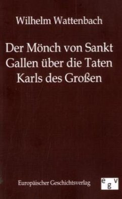 Der Mönch von Sankt Gallen über die Taten Karls des Großen - Wattenbach, Wilhelm