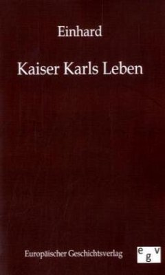 Kaiser Karls Leben - Einhard