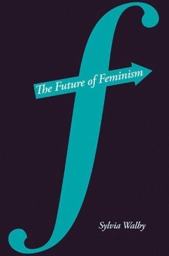 The Future of Feminism - Walby, Sylvia
