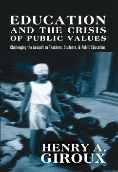 Education and the Crisis of Public Values - Giroux, Henry A.