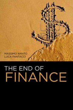 The End of Finance - Amato, Massimo; Fantacci, Luca