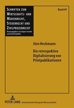 Die retrospektive Digitalisierung von Printpublikationen - Heckmann, Jörn