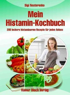 Mein Histamin-Kochbuch - Nesterenko, Sigrid