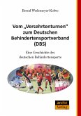 Vom &quote;Versehrtenturnen&quote; zum Deutschen Behindertensportverband (DBS)