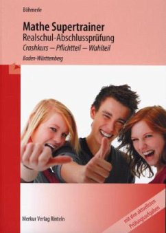 Mathe Supertrainer 2014 Realschul-Abschlussprüfung, Baden-Württemberg - Böhmerle, Hans-Peter