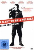 I Want to Be a Soldier