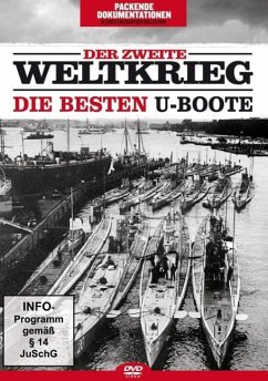 Der 2. Weltkrieg: Die besten U-Boote