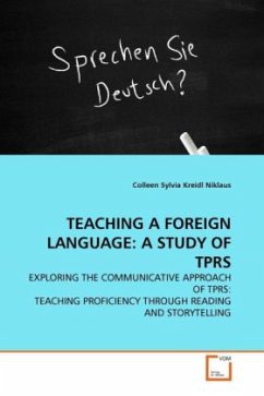 TEACHING A FOREIGN LANGUAGE: A STUDY OF TPRS - Niklaus, Colleen Sylvia Kreidl