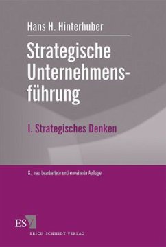 Strategische Unternehmensführung / Strategische Unternehmungsführung Bd.1, Tl.1 - Hinterhuber, Hans H.