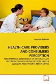 HEALTH CARE PROVIDERS AND CONSUMERS PERCEPTION