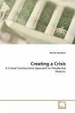 Creating a Crisis
