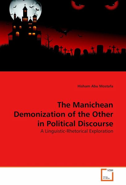 The Manichean Demonization of the Other in Political Discourse The Manichean Demonization of the Other in Political Discourse