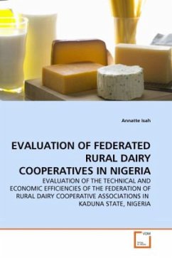 EVALUATION OF FEDERATED RURAL DAIRY COOPERATIVES IN NIGERIA - Isah, Annatte