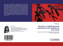 Illusions of Motherhood: Assertions and realities of care work