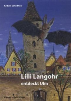 Lilli Langohr entdeckt Ulm - Schulthess, Kathrin