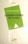 Lapidaria fluidez de la nada - Magadán, José Ángel