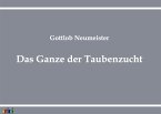 Das Ganze der Taubenzucht