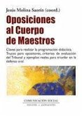 Oposiciones al cuerpo de maestros : claves para realizar la programación didáctica : trucos para opositores, criterios de evaluación del tribunal y ejemplos reales para triunfar en la defensa oral