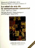 La edad de oro de la comunicación comercial en España : desde 1960 hasta 2000