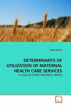 DETERMINANTS OF UTILIZATION OF MATERNAL HEALTH CARE SERVICES - MUSILI, RUTH