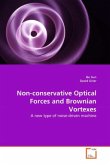 Non-conservative Optical Forces and Brownian Vortexes