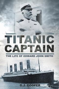 Titanic Captain: The Life of Edward John Smith - Cooper, Gary