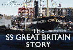 The SS Great Britain Story - Christopher, John