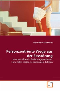 Personzentrierte Wege aus der Essstörung - Enzenhofer, Ingrid Maria