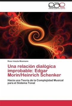 Una relación dialógica improbable: Edgar Morin/Heinrich Schenker