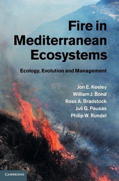 Fire in Mediterranean Ecosystems - Keeley, Jon E.; Bond, William J.; Bradstock, Ross A.