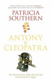 Antony & Cleopatra: The Doomed Love Affair That United Ancient Rome & Egypt