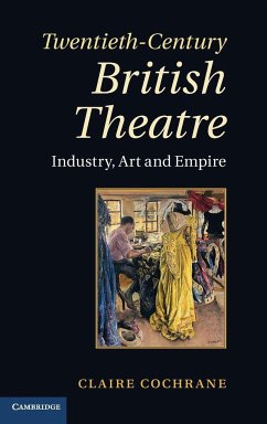 Twentieth-Century British Theatre - Cochrane, Claire