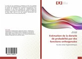 Estimation de la densité de probabilité par des fonctions orthogonales