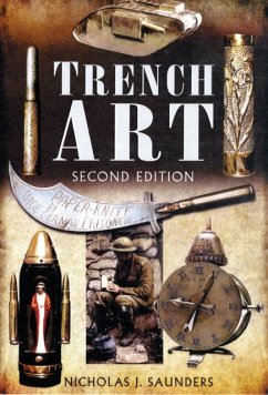 Trench Art - Saunders, Nicholas J.